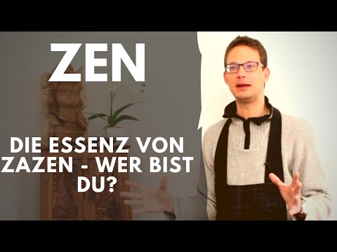 Die Essenz von Zazen - Wer bist Du?