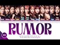 IZ*ONE (아이즈원) - Rumor OT12 (Color Coded Lyrics)