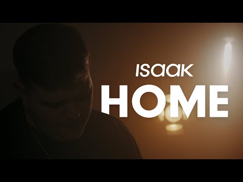 Isaak - Home (Official Music Video)
