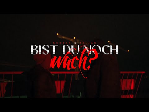 Bxgdan & xiljan - bist du noch wach (Official Music Video)