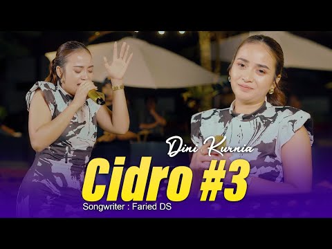 Dini Kurnia - Cidro #3 [Official Live Music Video]