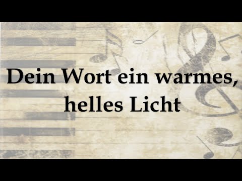 Dein Wort ein warmes, helles Licht