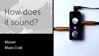 Video thumbnail for Mooer Blues Crab - How does it sound? by Audiofanzine in English