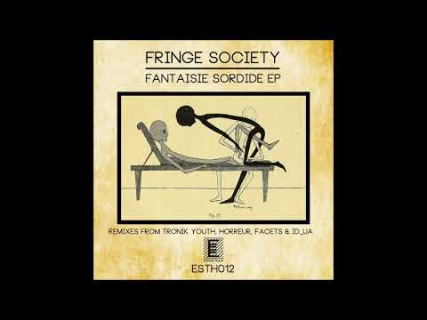Fringe Society - Sexdeathnap (Facets Remix)