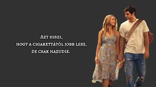 Alex Roe - Smokin&#39; And Cryin (Forever My Girl)-(Hungarian lyrics) 🇭🇺