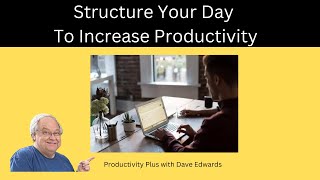 Structure Your Day To Improve Your Productivity