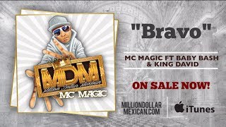 MC MAGIC ft Baby Bash / King David - Bravo