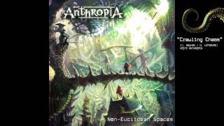 ANTHROPIA - Crawling Chaos (Non-Euclidean Spaces) ft. Arjen A. Lucassen