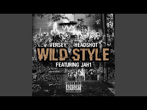 Wild Style (feat. Headshot & Jah1)