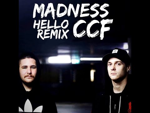 CCF - MADNESS (Hello Remix)