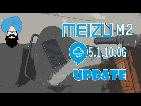 Meizu m2 flyme 5.1.10.0G  ll How to Update ll New Changes ll