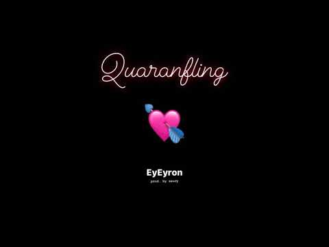 EyEyron - Quaranfling ft. saucy (PM Sent pt. 2)