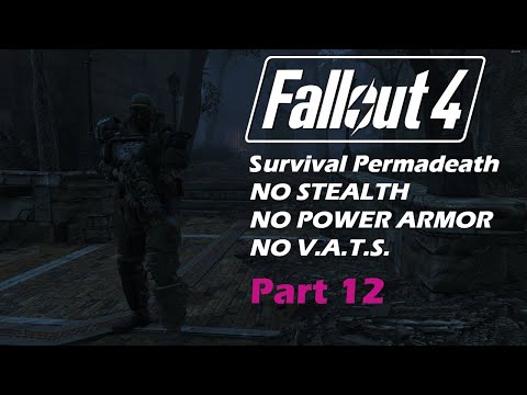 Fallout 4 Survival Permadeath - No Stealth, VATS, or Power Armor Part 12