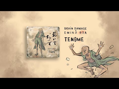 Brain Damage x Emiko Ota - Tenome