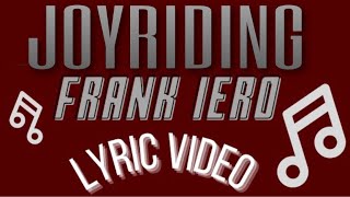 Joyriding - Frank Iero (lyrics)