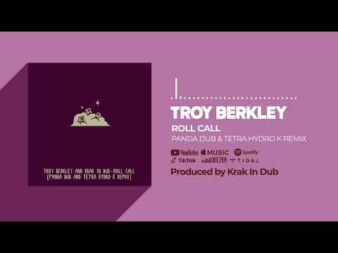 Roll Call - Troy Berkley and Krak in Dub (Panda Dub and Tetra Hydro K - Remix)