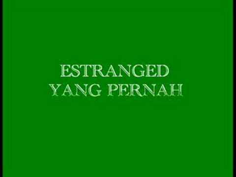 Estranged-Yang Pernah