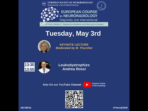 Leukodystrophies, Keynote Lecture by Prof. Andrea Rossi - ECNR16