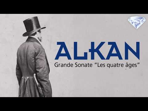 Alkan: Grande Sonate 'Les Quatre Ages', Op. 33 | Piano Works