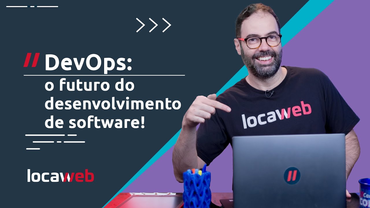 DEVOPS: uma cultura que promove a colaboração 🚀💻 | Locaweb