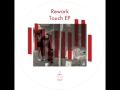 Rework - Touch (Original Mix) (Visionquest / VQ029) OFFICIAL - Above Board Info Rework - Touch (Original Mix) (Visionquest / VQ029) OFFICIAL