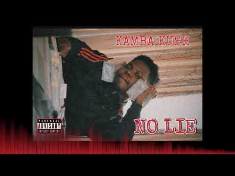 KAMBA KU$H - NO LIE