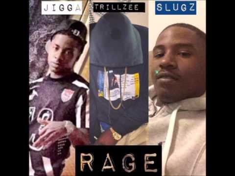 Jigga, Trillzee, & Slugz -  RAGE