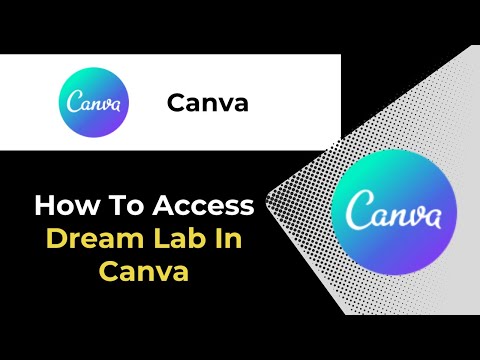 How To Access Dream Lab in Canva