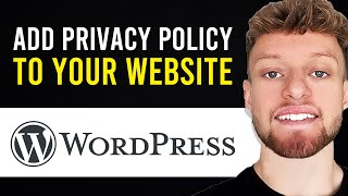 How To Create and Add Privacy Policy in WordPress