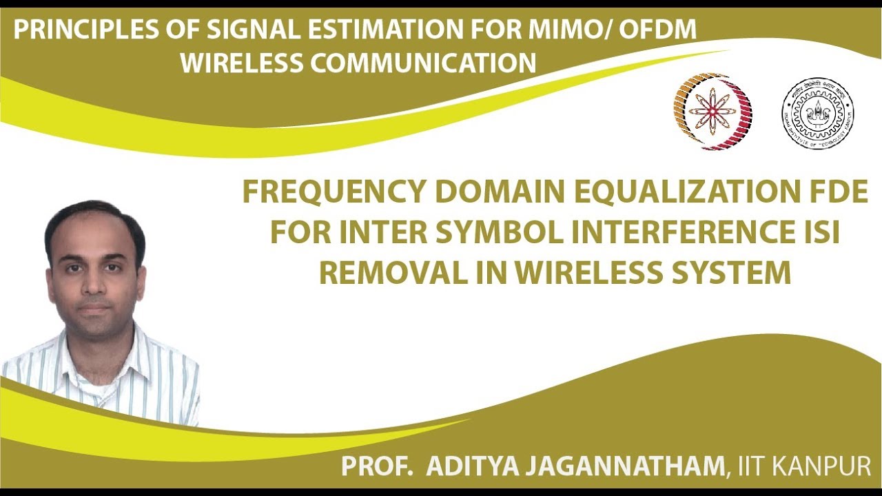 Frequency Domain Equalization FDE for Inter Symbol Interference ISI Removal in Wireless Syst