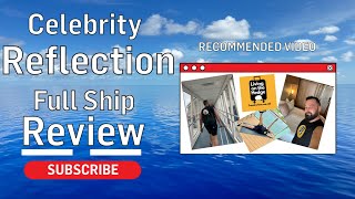 Celebrity Reflection Cruise Ship | My Honest Review | The High, The Low and everything in between!