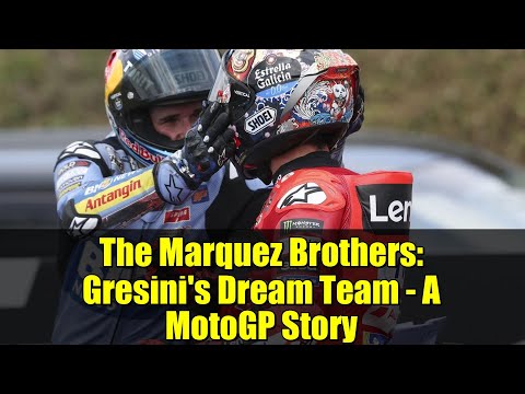 The Marquez Brothers: Gresini's Dream Team - A MotoGP Story
