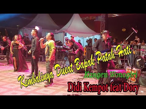 Kembalinya Duet Bapak Patah Hati // Didi Kempot feat Dory live Wonogiri