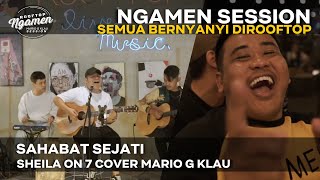 SAHABAT SEJATI - SHEILA ON 7  [MGK NGAMEN SESSION]
