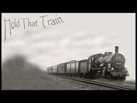 Hold That Train