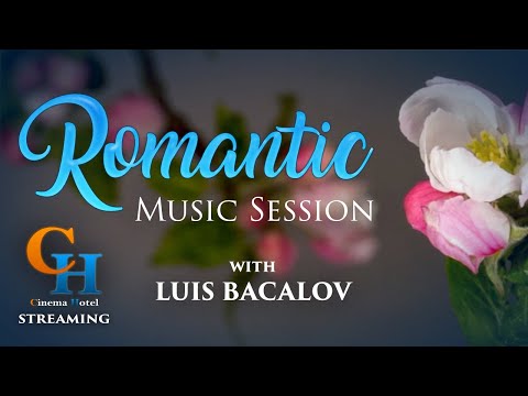 Romantic Music Session⎪Maestro Luis Bacalov - 𝑪𝒊𝒏𝒆𝒎𝒂 𝑯𝒐𝒕𝒆𝒍 𝑺𝒕𝒓𝒆𝒂𝒎𝒊𝒏𝒈 𝑪𝒍𝒂𝒔𝒔𝒊𝒄𝒔