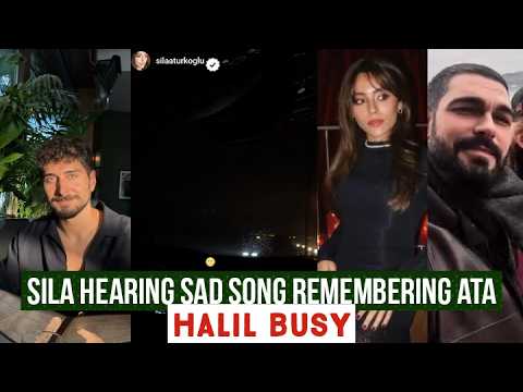 Sila Turkoglu Hearing Sad Song While Remembering Ata Yildiz !Halil Ibrahim Ceyhan Busy