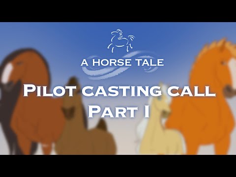 A Horse Tale - Pilot Casting Call (Part I) [OPEN]