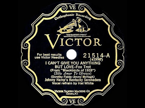 1928 HITS ARCHIVE: I Can’t Give You Anything But Love - Johnny Hamp (Hal White, vocal)