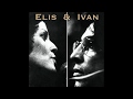 Elis Regina e Ivan Lins - "Novo Tempo" (Elis & Ivan/2014)
