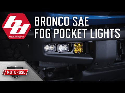 Baja Designs new SAE Fog Pocket systems for the 2021+ Ford Bronco