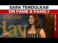 India Today Exclusive Sara Tendulkar On Fame Sachin S Retirement Why She Never Played Cricket