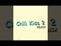 Kid HWAN - Chill Kids 2 Remix (feat. JYK)