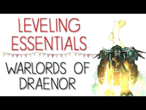 Leveling Guide - Essential for Warlords of Draenor