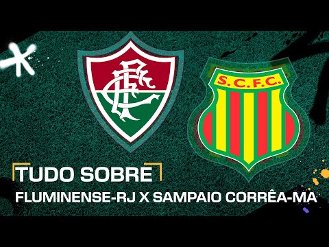 FLUMINENSE X SAMPAIO CORRÊA: ONDE ASSISTIR AO VIVO, HORÁRIO E ESCALAÇÕES NA COPA DO BRASIL