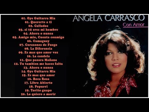 Ángela Carrasco Grandes Éxitos - Sus Mejores Canciones de todos los tiempos- 20 Grandes Éxitos