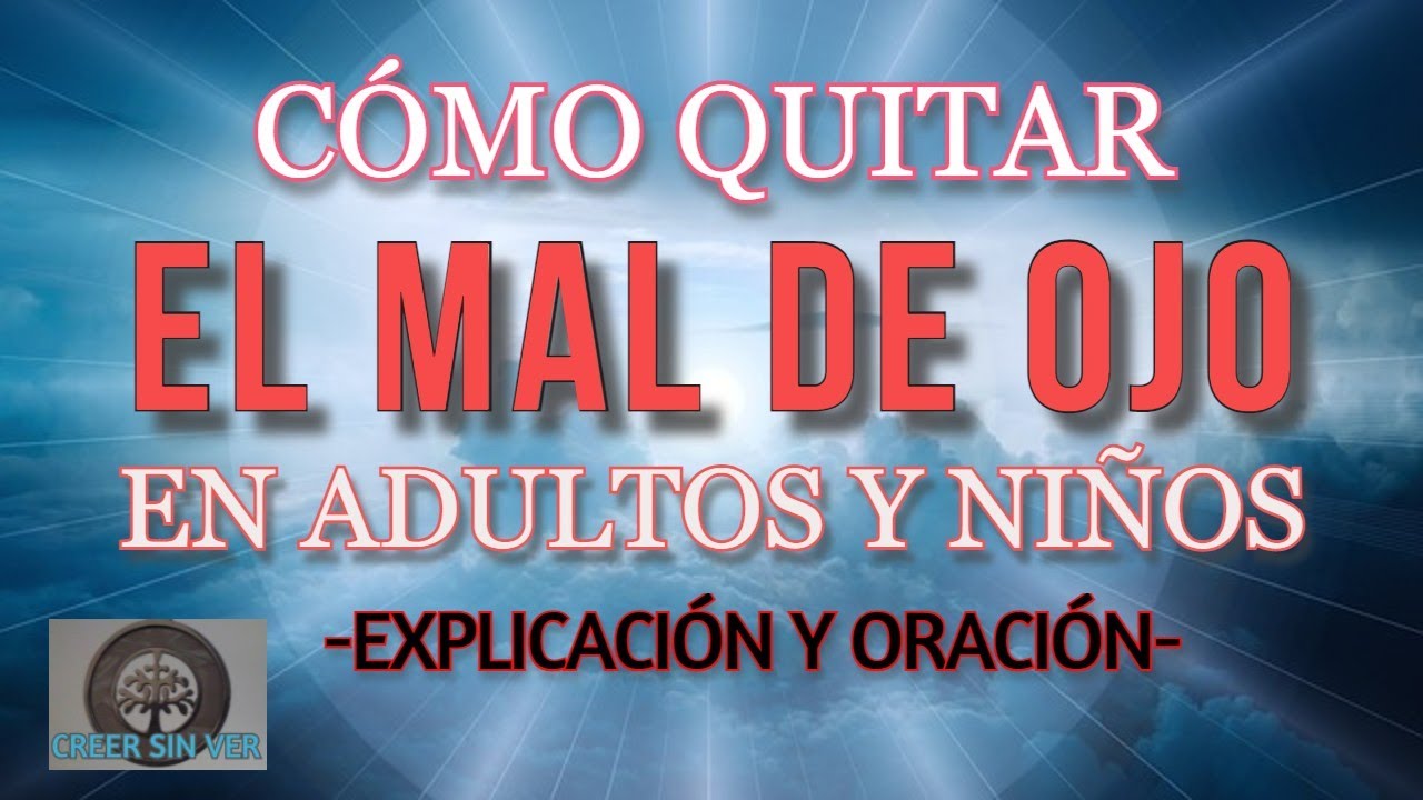 CÓMO QUITAR MAL DE OJO CON TUS PROPIAS MANOS EN 1 MINUTO ORACIÓN PODEROSA Y CONSEJO DE PROTECCIÓN