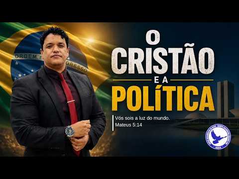 O CRISTÃO E A POLÍTICA AD CACHOEIRA GRANDE/MA Pr. Marcos Vinícius. P1
