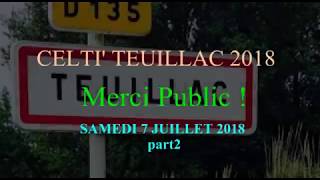 CELTI' TEUILLAC 2018 - Samedi part 2 - Merci public - Irish Moutarde