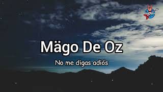 Mägo De Oz - No me digas adiós (Letra)